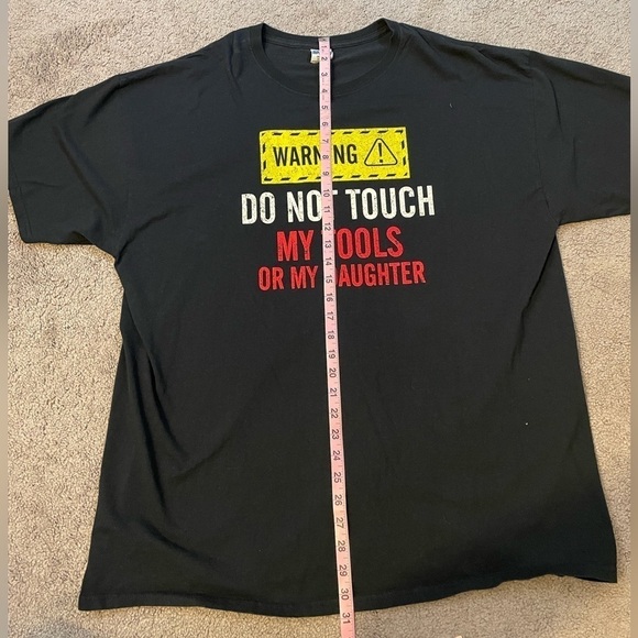 WARNING Do Not Touch My Tools Or My Daughter Black Short Sleeve T-Shirt 2XL - Picture 7 of 7